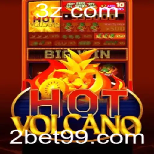 Descubra a Emoção Vulcânica com HotVolcano e Bet99